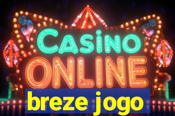 breze jogo